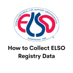ELSO Registry Webinar: How to Collect ELSO Registry Data